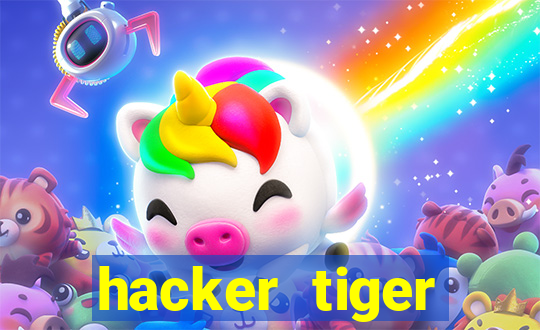 hacker tiger fortune gratis